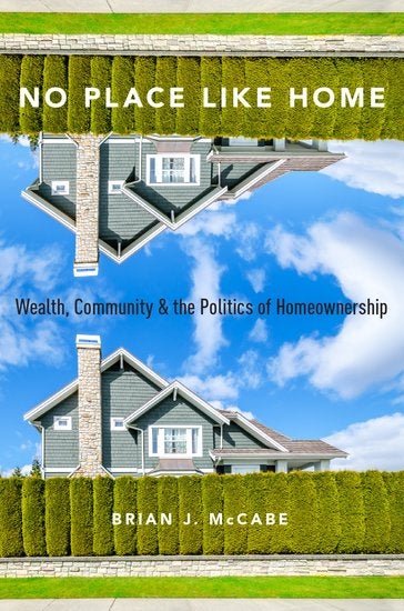 No Place Like Home: Wealth, Community and the Politics of Home-ownership book cover